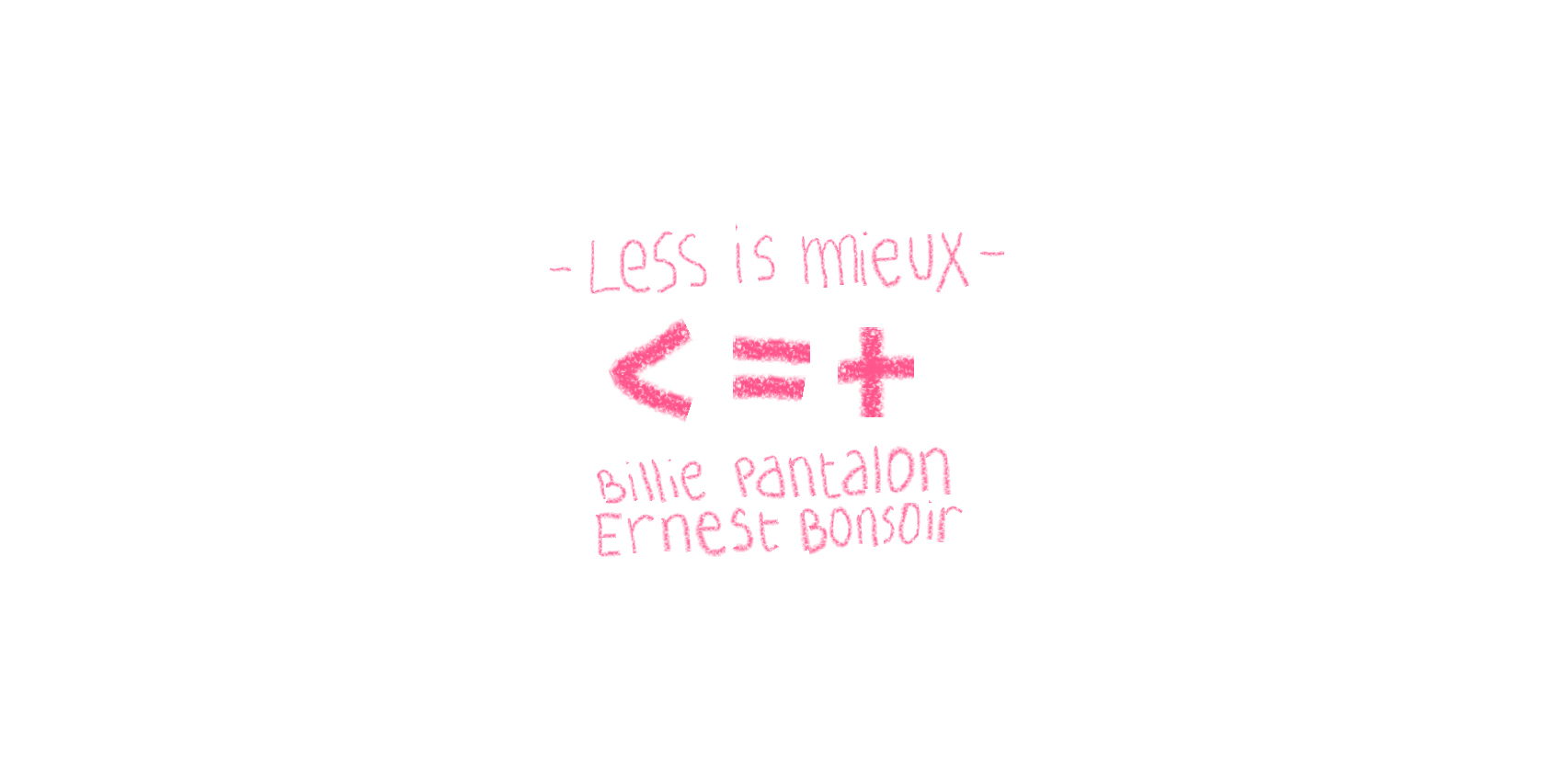 less is mieux illustration
